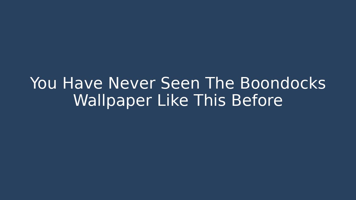 You Have Never Seen The Boondocks Wallpaper Like This Before