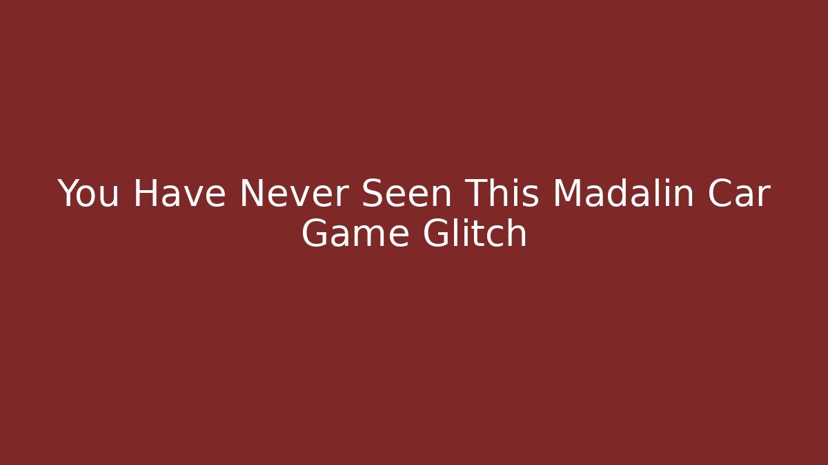 You Have Never Seen This Madalin Car Game Glitch - Critter Realm