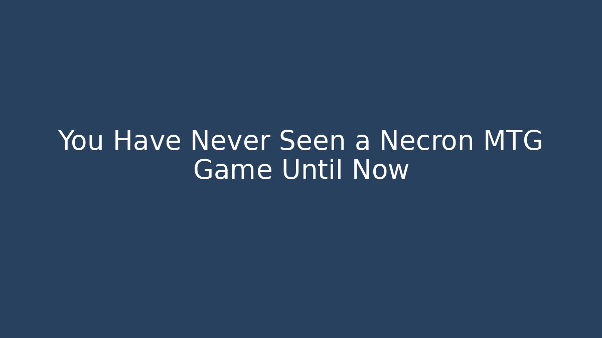 You Have Never Seen a Necron MTG Game Until Now - Critter Realm