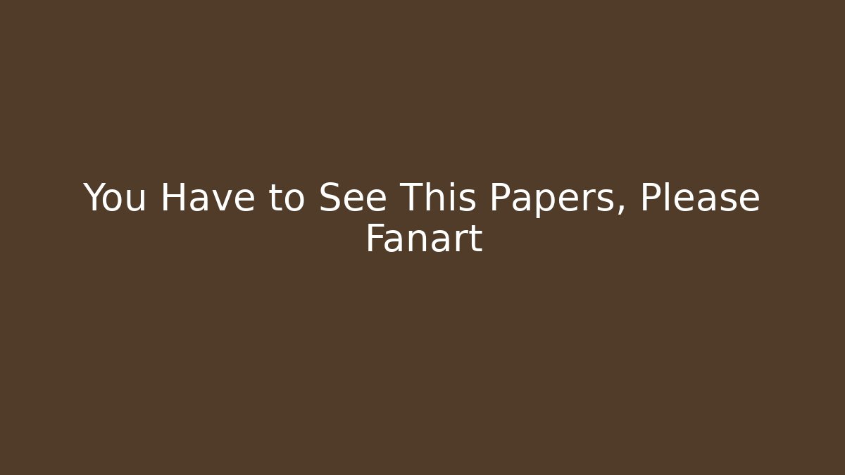 You Have to See This Papers, Please Fanart - Critter Realm
