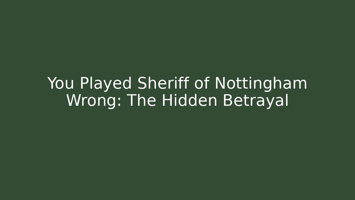 You Played Sheriff of Nottingham Wrong: The Hidden Betrayal