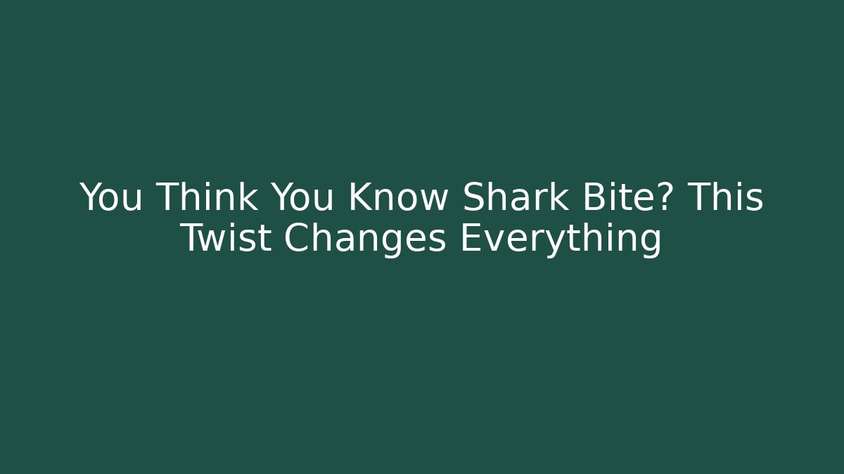 You Think You Know Shark Bite? This Twist Changes Everything - Critter Realm