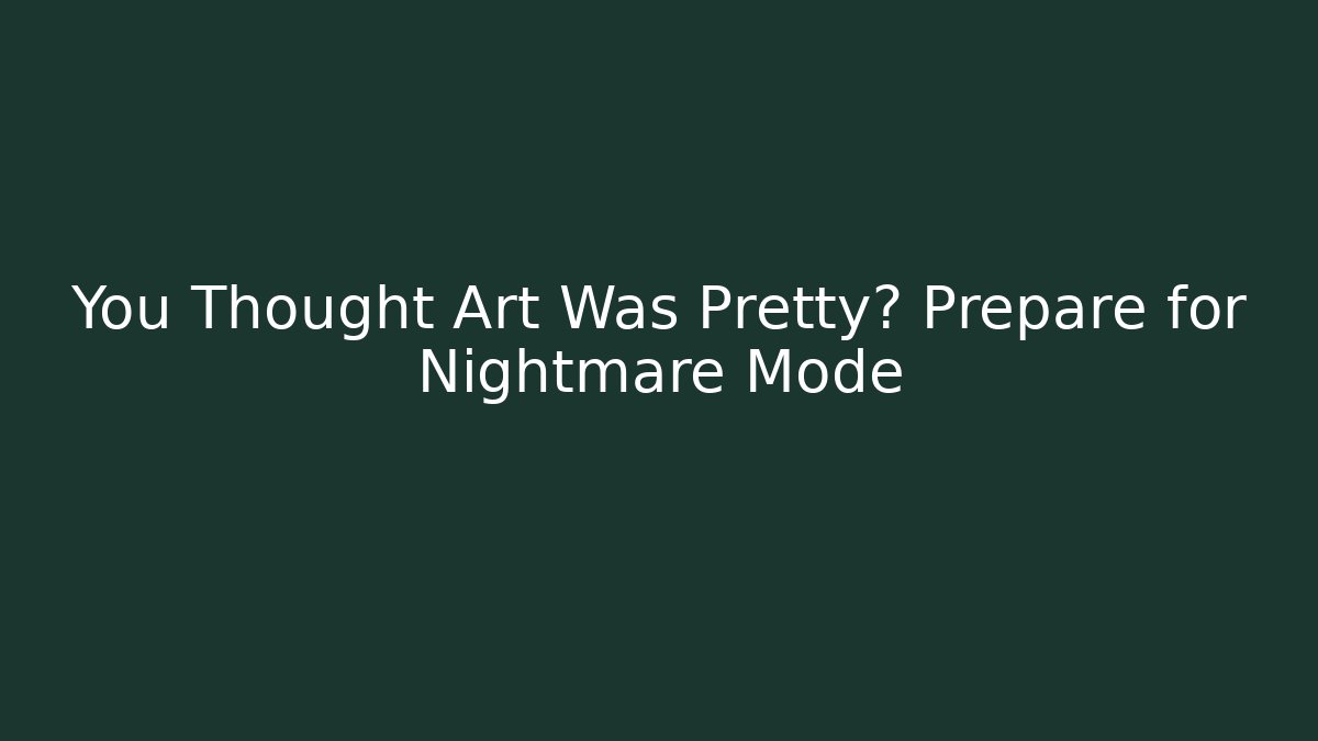 You Thought Art Was Pretty? Prepare for Nightmare Mode - Critter Realm