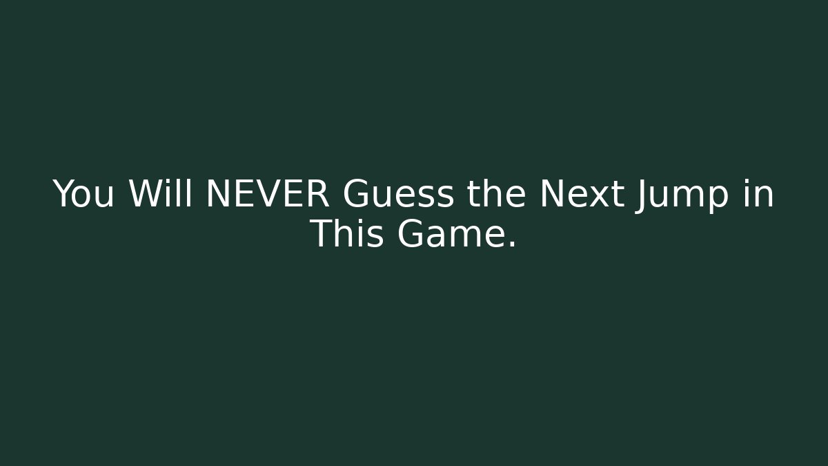 You Will NEVER Guess the Next Jump in This Game.