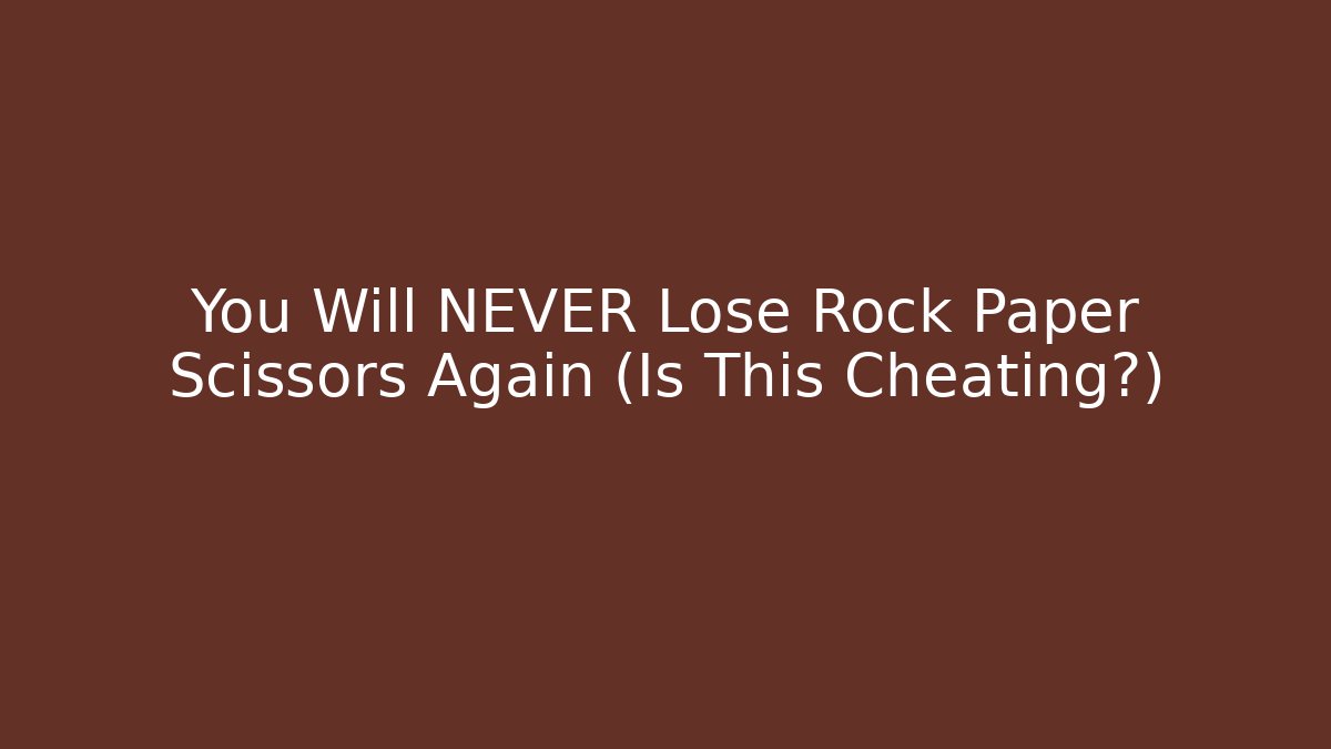 You Will NEVER Lose Rock Paper Scissors Again (Is This Cheating?) - Critter Realm