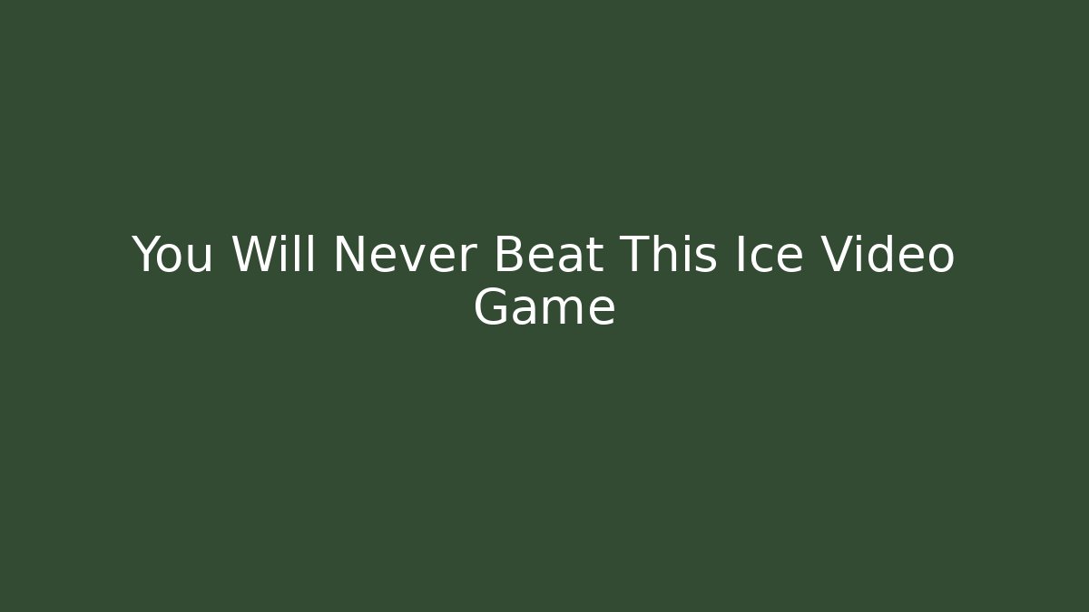 You Will Never Beat This Ice Video Game - Critter Realm