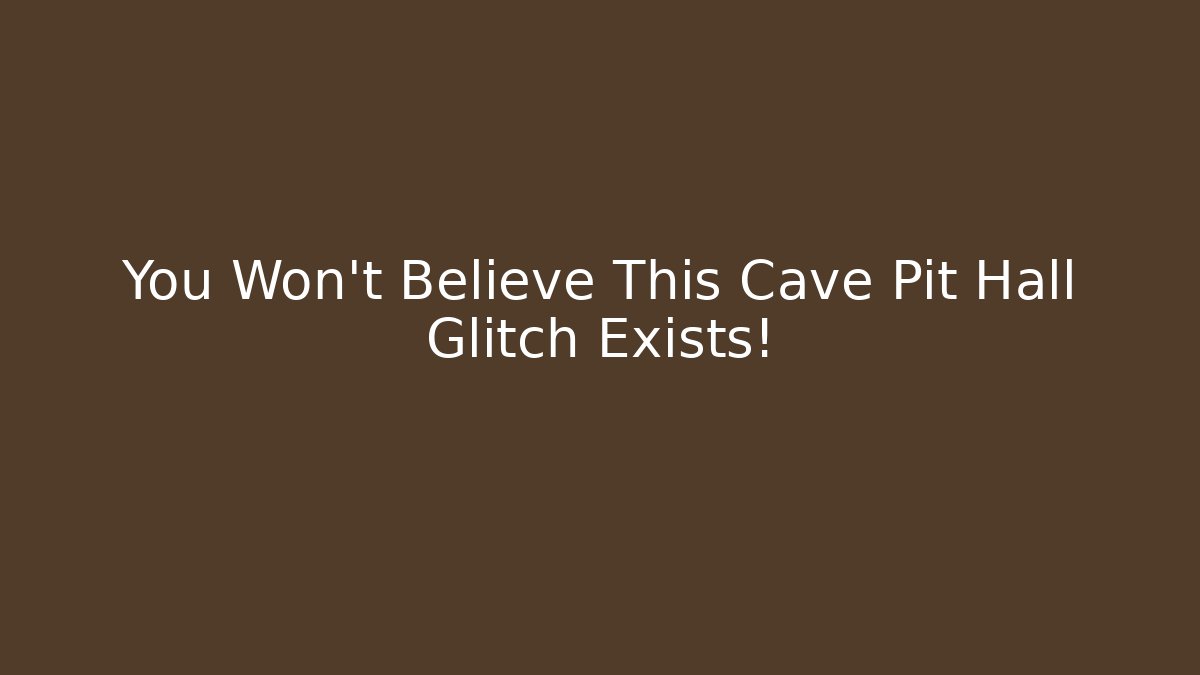 You Won't Believe This Cave Pit Hall Glitch Exists! - Critter Realm