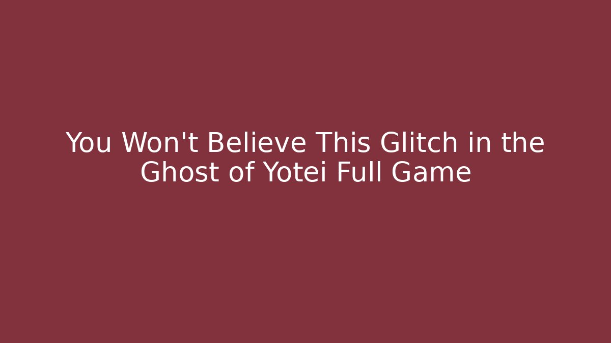 You Won't Believe This Glitch in the Ghost of Yotei Full Game