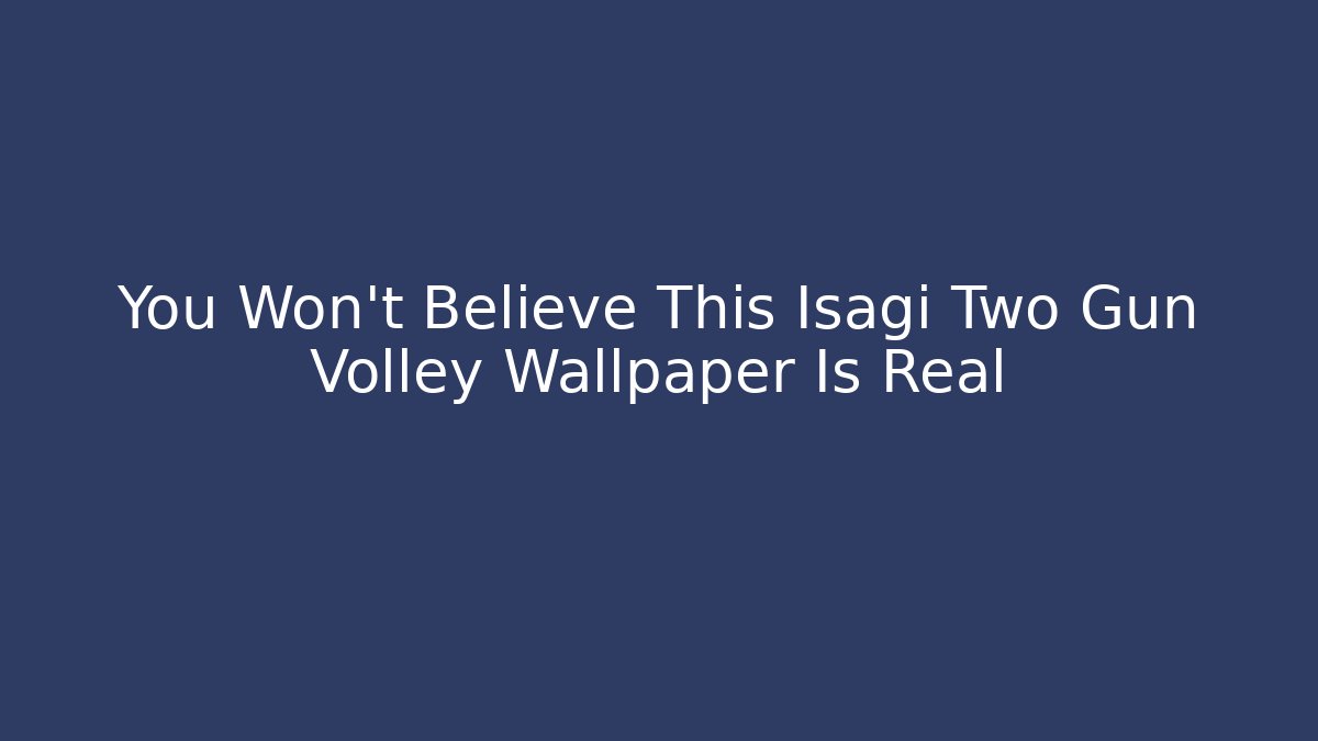 You Won't Believe This Isagi Two Gun Volley Wallpaper Is Real