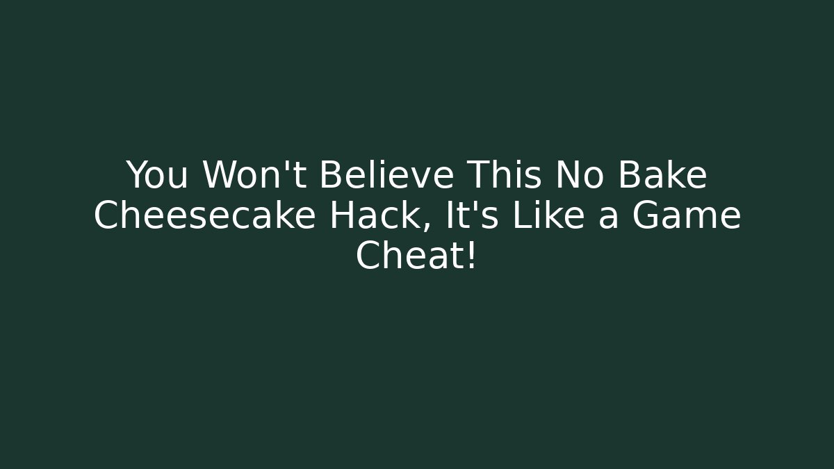 You Won't Believe This No Bake Cheesecake Hack, It's Like a Game Cheat!