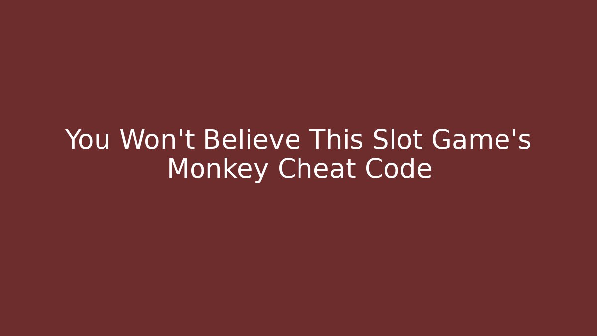 You Won't Believe This Slot Game's Monkey Cheat Code - Critter Realm