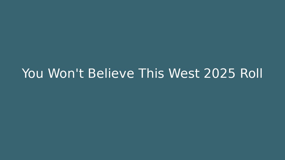 You Won't Believe This West 2025 Roll - Critter Realm