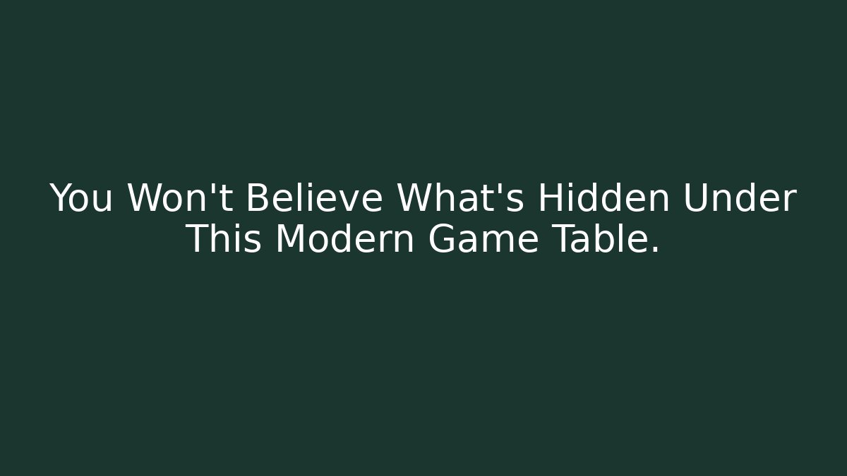 You Won't Believe What's Hidden Under This Modern Game Table.