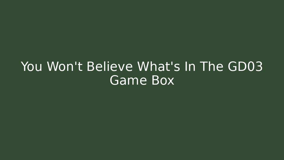 You Won't Believe What's In The GD03 Game Box - Critter Realm