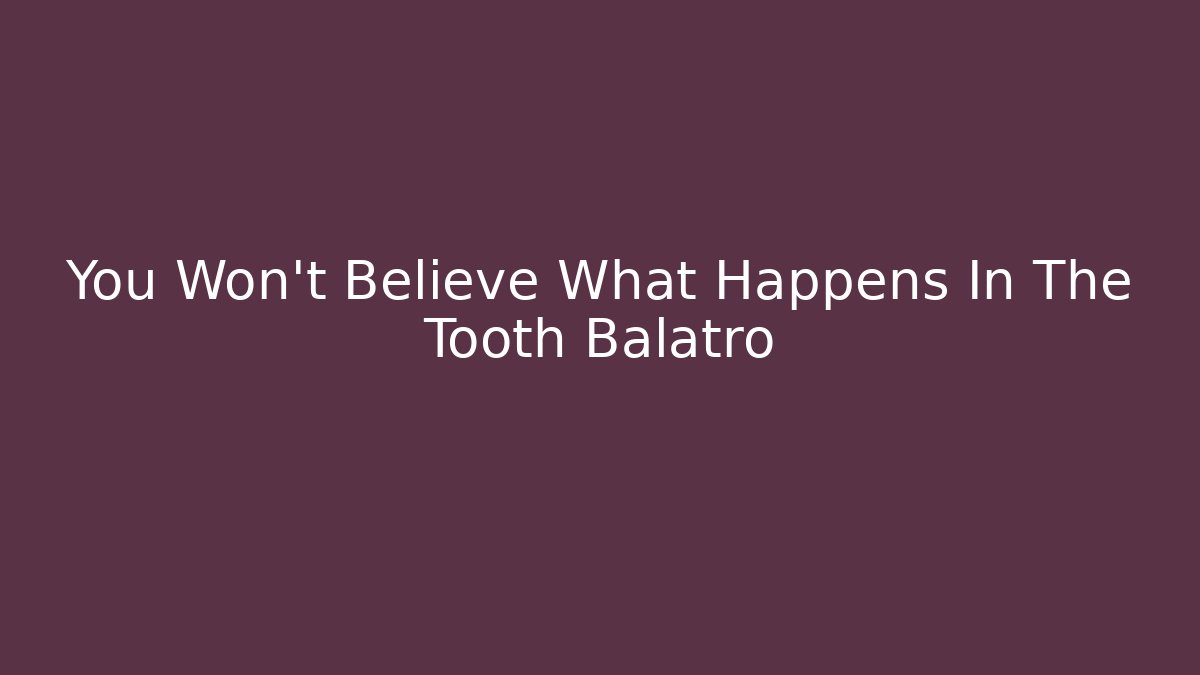 You Won't Believe What Happens In The Tooth Balatro