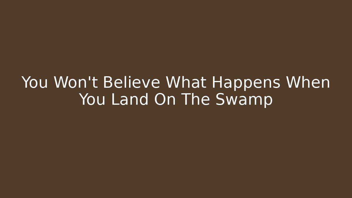 You Won't Believe What Happens When You Land On The Swamp - Critter Realm