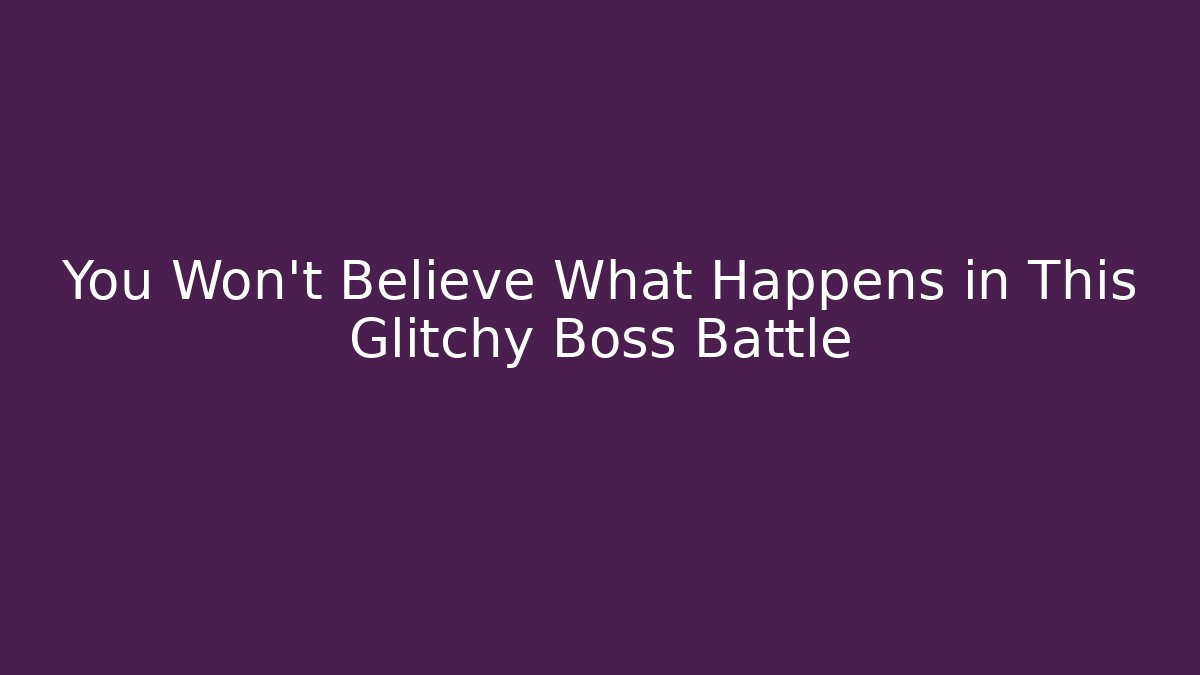 You Won't Believe What Happens in This Glitchy Boss Battle
