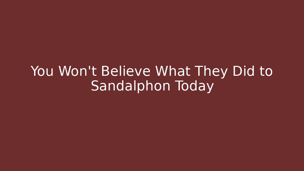 You Won't Believe What They Did to Sandalphon Today