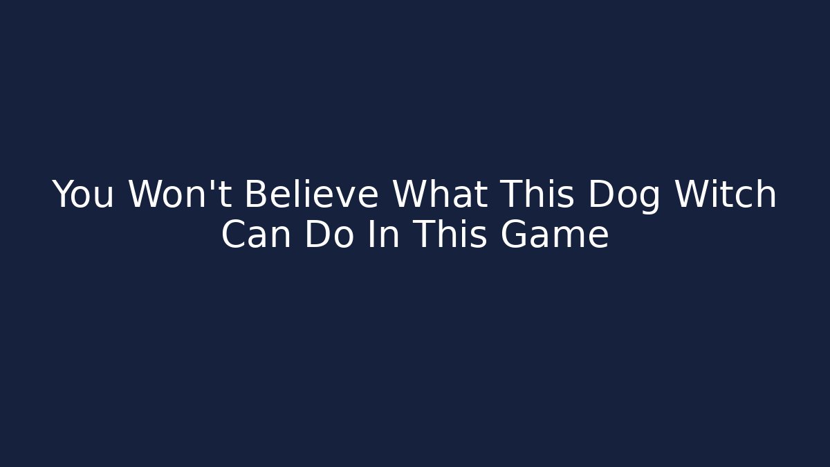 You Won't Believe What This Dog Witch Can Do In This Game - Critter Realm