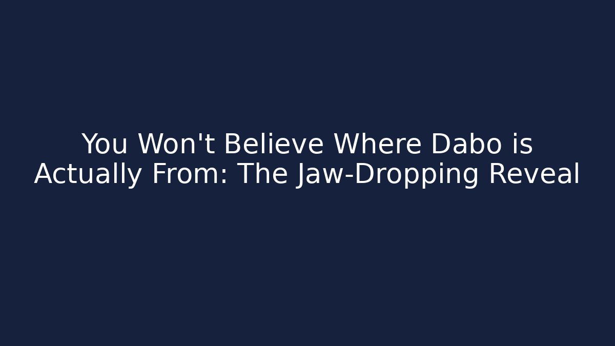 You Won't Believe Where Dabo is Actually From: The Jaw-Dropping Reveal - Critter Realm