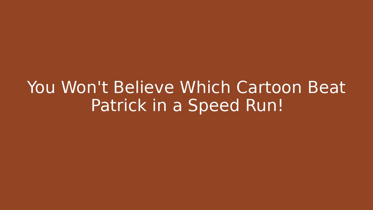 You Won't Believe Which Cartoon Beat Patrick in a Speed Run! - Critter Realm