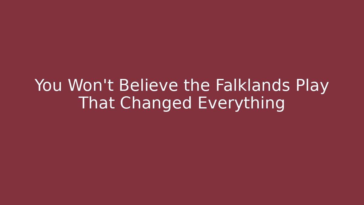 You Won't Believe the Falklands Play That Changed Everything - Critter Realm