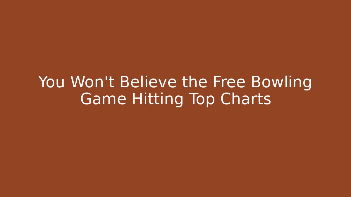 You Won't Believe the Free Bowling Game Hitting Top Charts