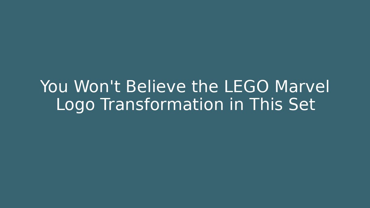 You Won't Believe the LEGO Marvel Logo Transformation in This Set