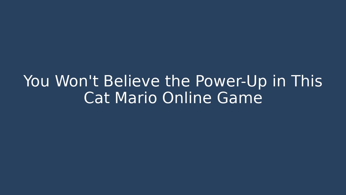 You Won't Believe the Power-Up in This Cat Mario Online Game