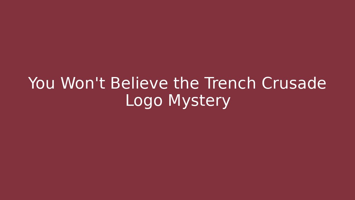 You Won't Believe the Trench Crusade Logo Mystery
