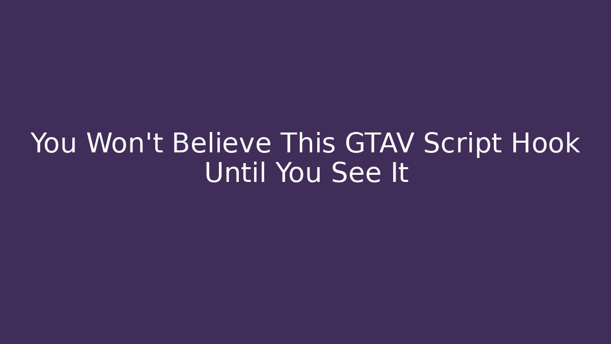 You Won’t Believe This GTAV Script Hook Until You See It - Critter Realm