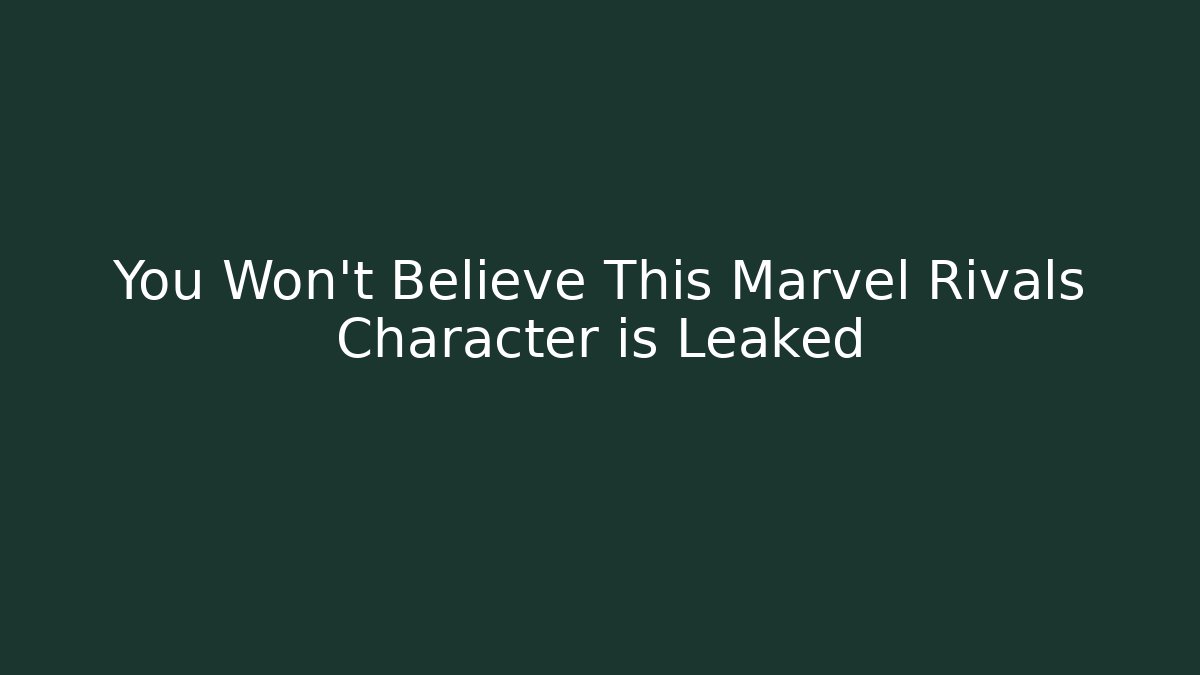 You Won’t Believe This Marvel Rivals Character is Leaked - Critter Realm