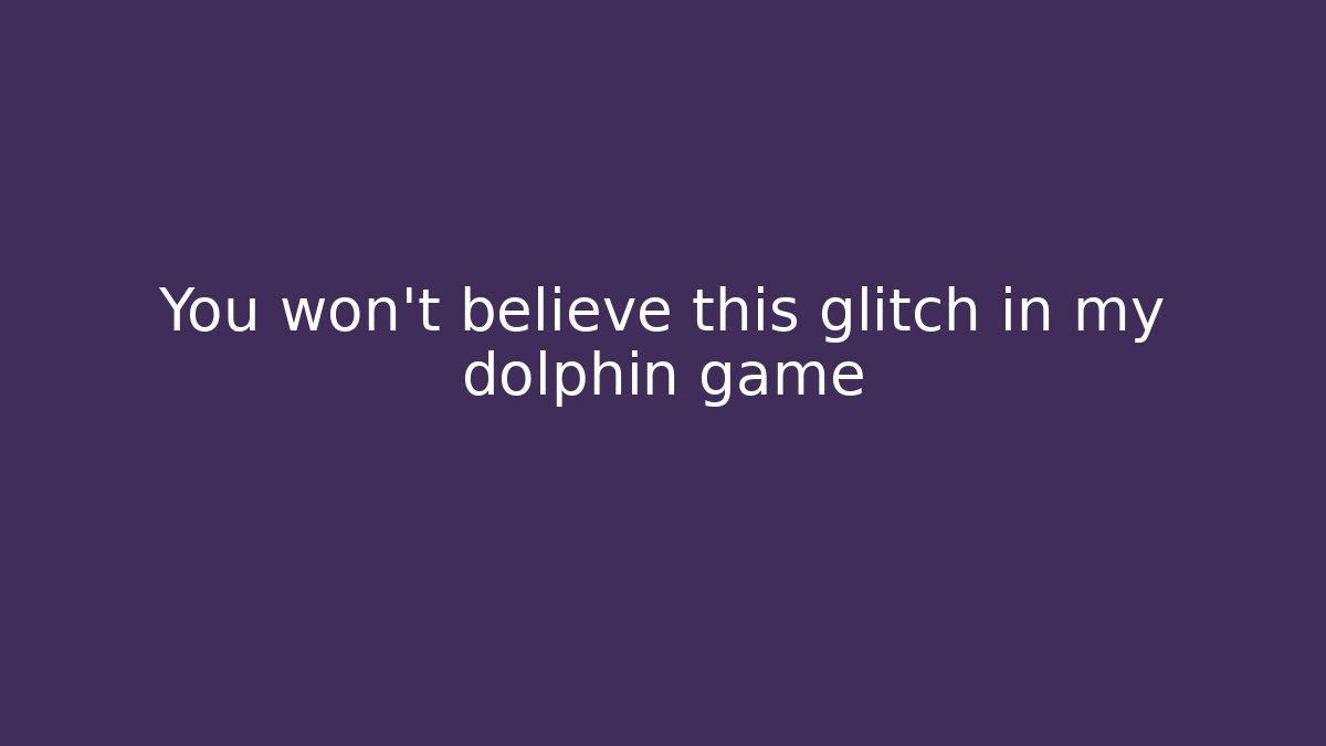 You won't believe this glitch in my dolphin game