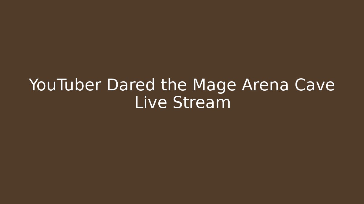 YouTuber Dared the Mage Arena Cave Live Stream