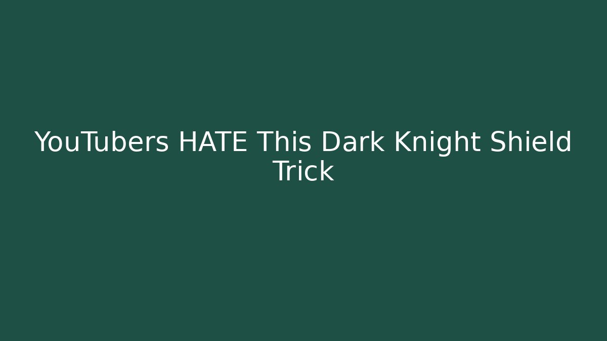 YouTubers HATE This Dark Knight Shield Trick - Critter Realm