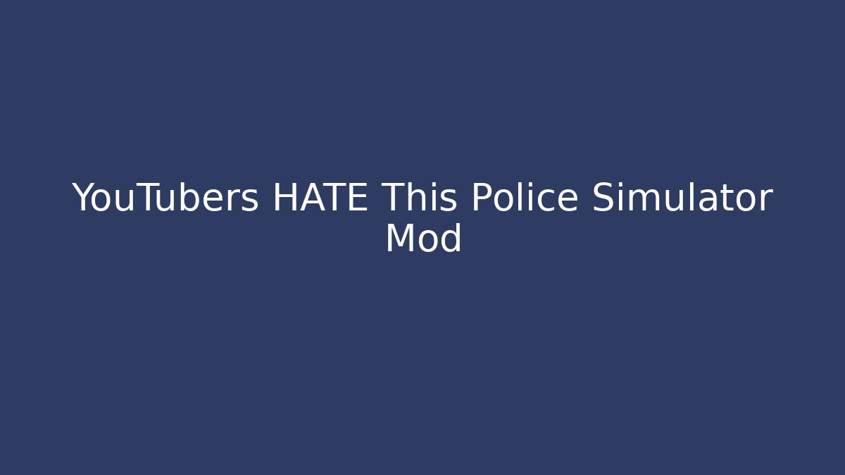 YouTubers HATE This Police Simulator Mod