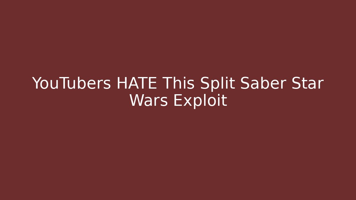 YouTubers HATE This Split Saber Star Wars Exploit