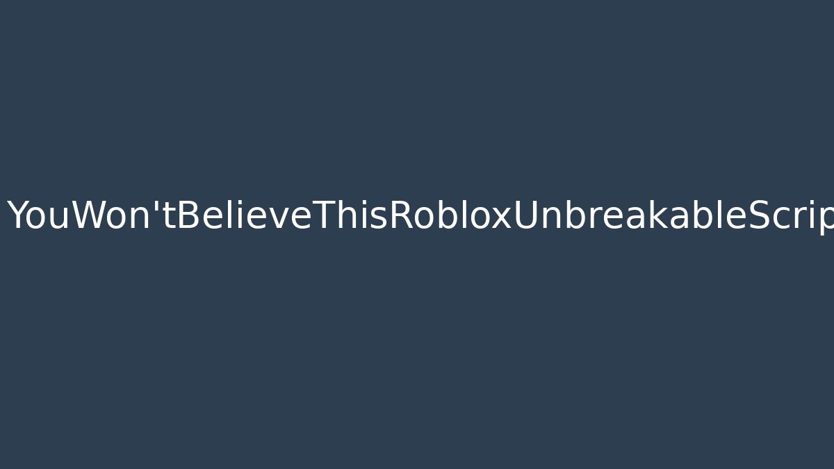 YouWon'tBelieveThisRobloxUnbreakableScript2026) - Critter Realm
