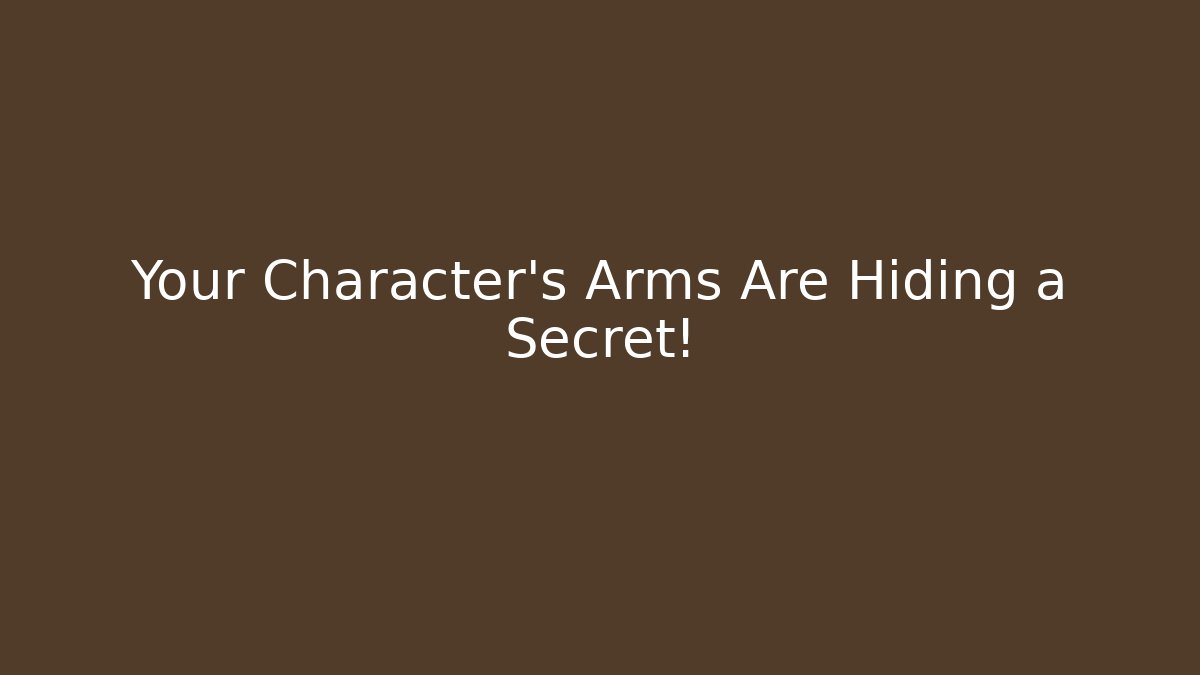 Your Character's Arms Are Hiding a Secret! - Critter Realm