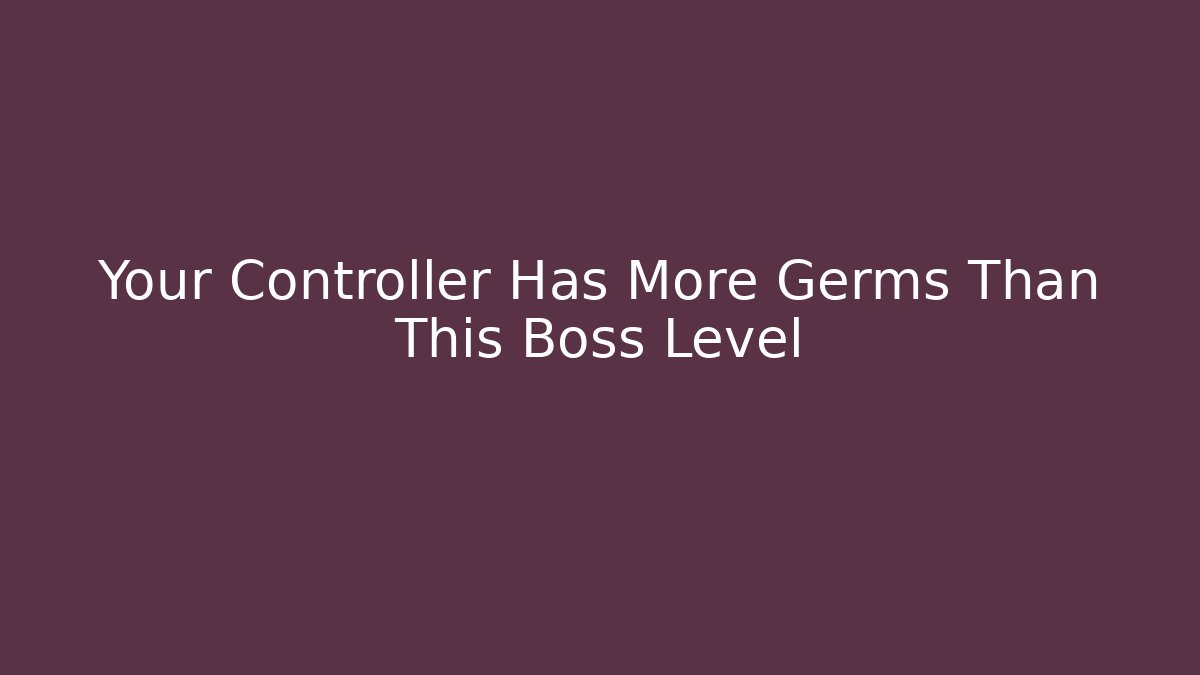 Your Controller Has More Germs Than This Boss Level - Critter Realm