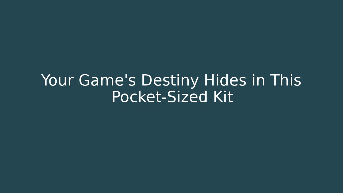 Your Game's Destiny Hides in This Pocket-Sized Kit