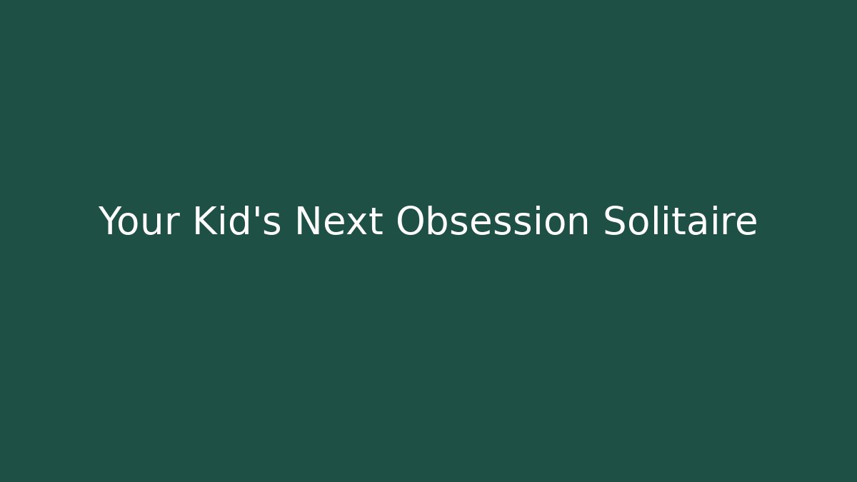 Your Kid's Next Obsession Solitaire - Critter Realm