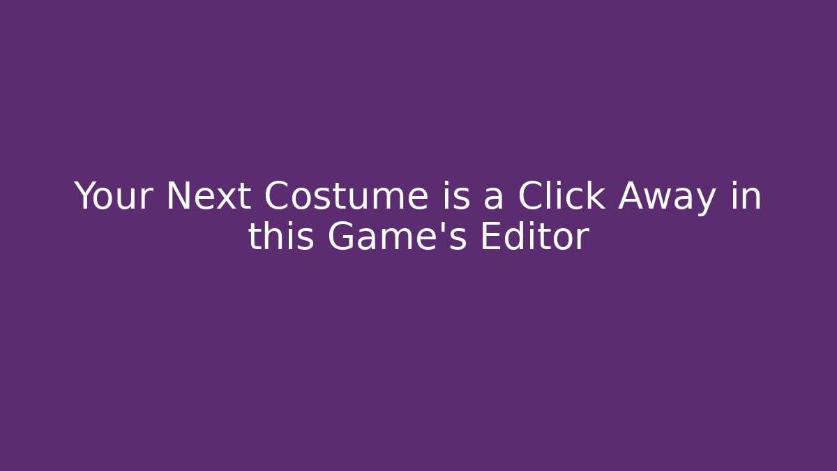 Your Next Costume is a Click Away in this Game's Editor - Critter Realm