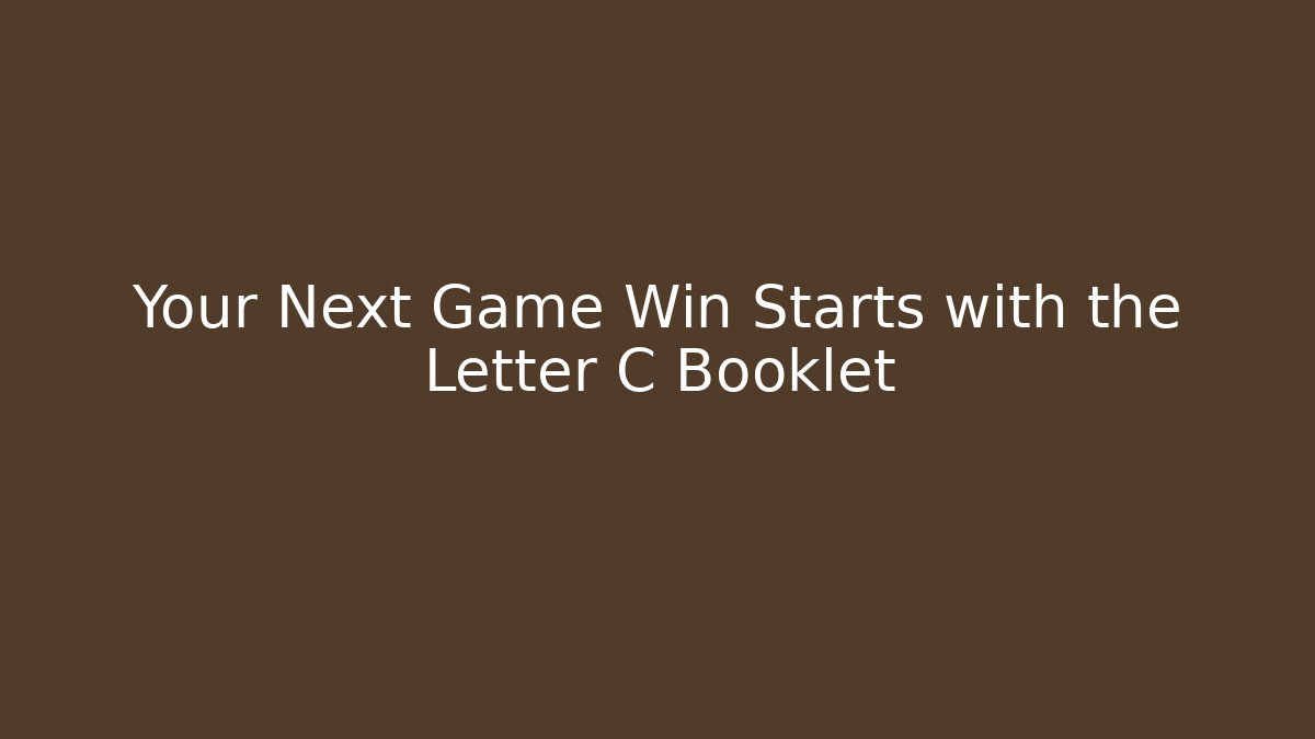 Your Next Game Win Starts with the Letter C Booklet