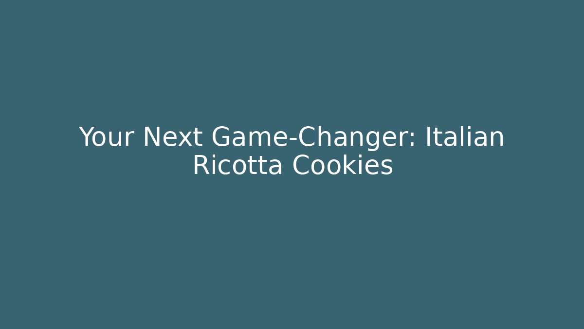 Your Next Game-Changer: Italian Ricotta Cookies - Critter Realm