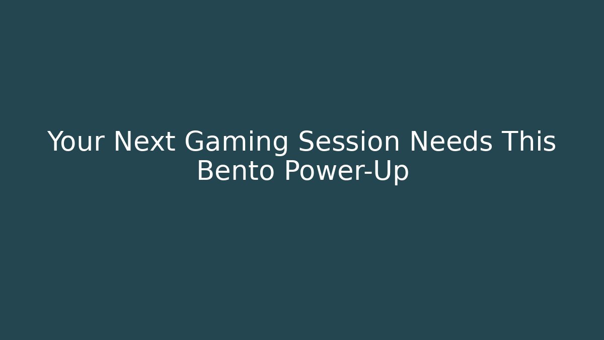 Your Next Gaming Session Needs This Bento Power-Up