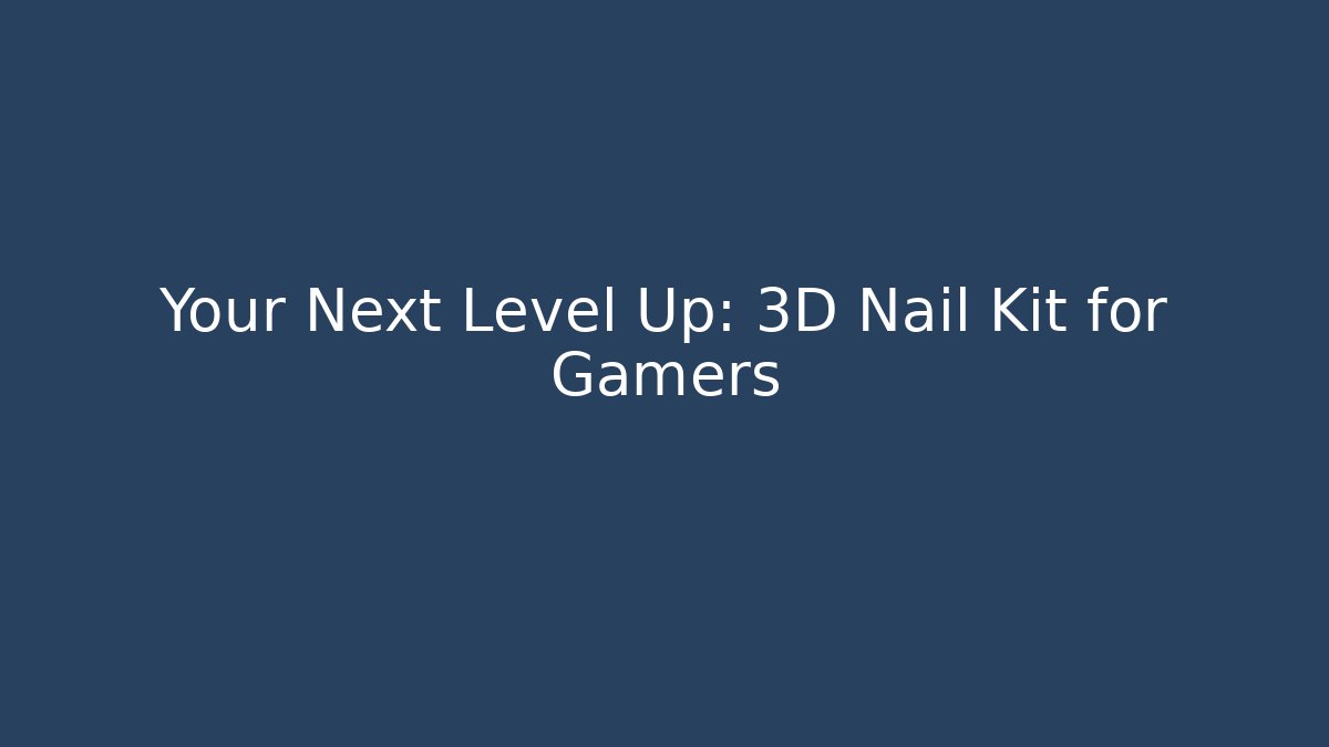 Your Next Level Up: 3D Nail Kit for Gamers - Critter Realm