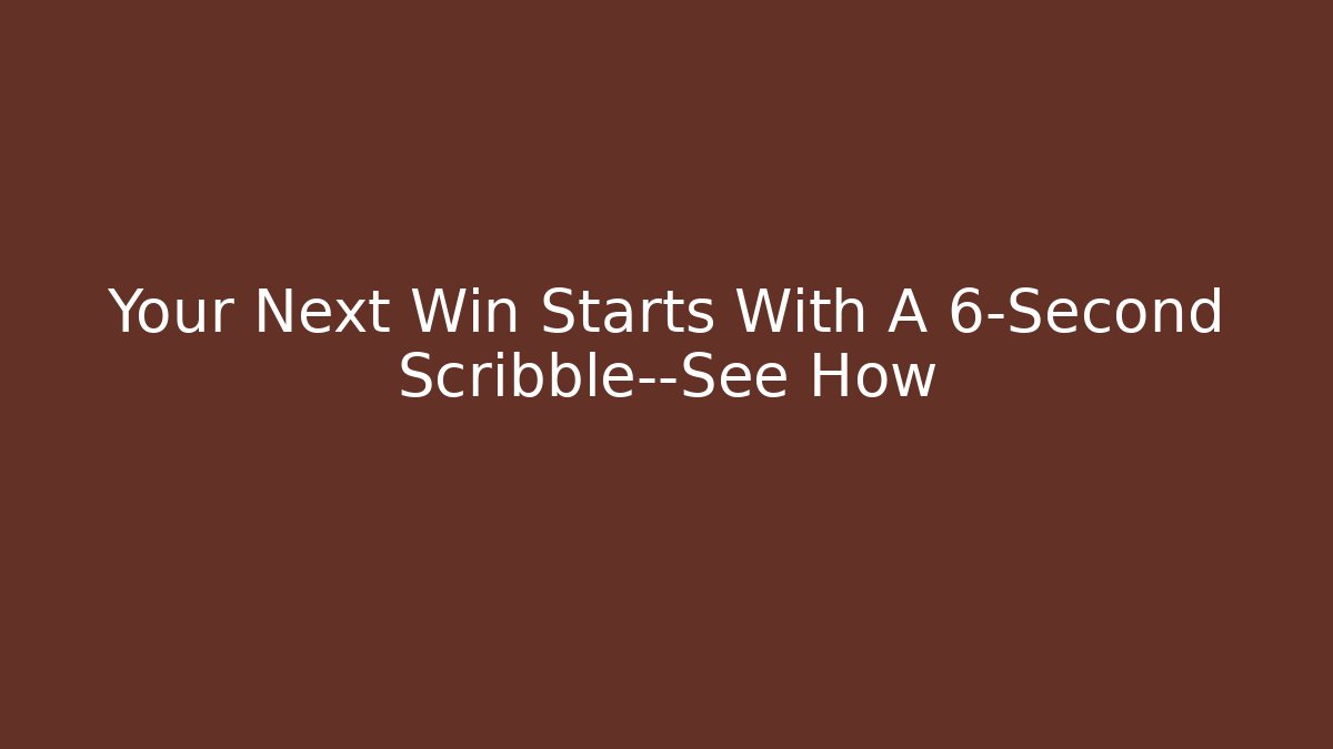Your Next Win Starts With A 6-Second Scribble—See How - Critter Realm