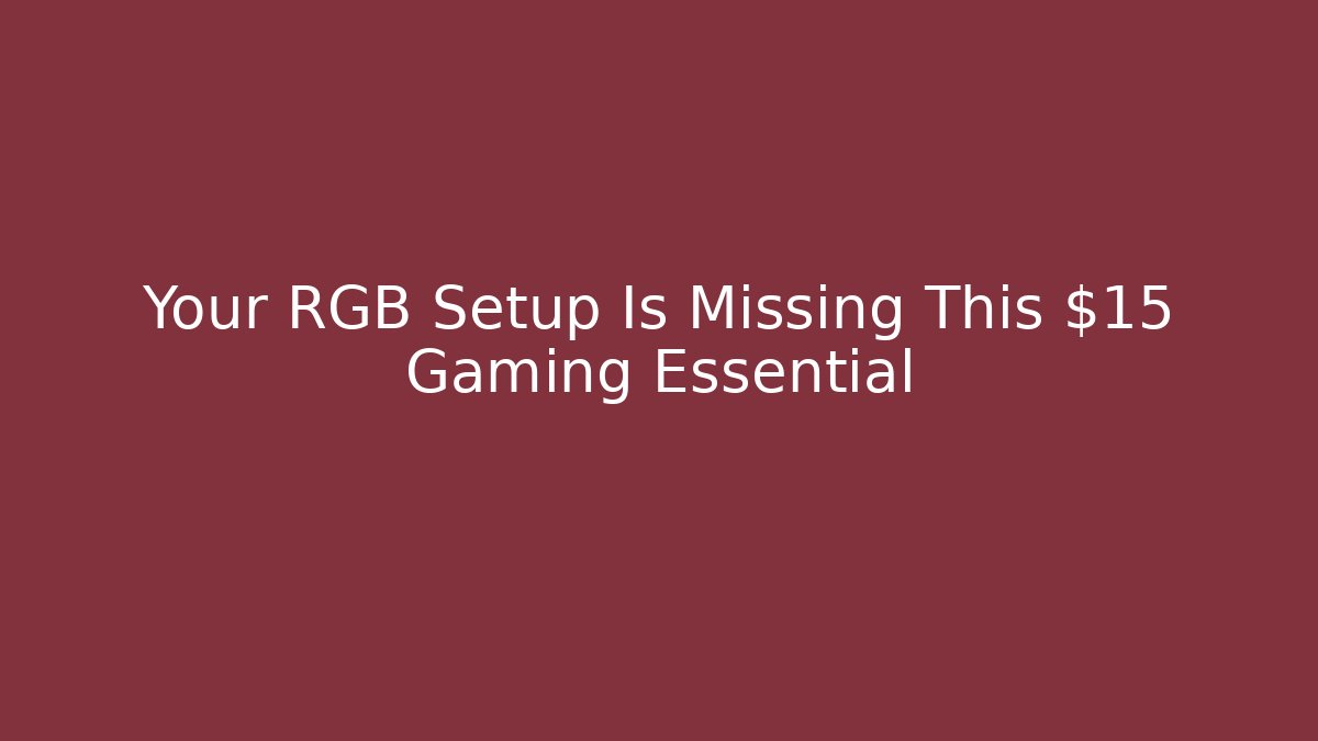 Your RGB Setup Is Missing This $15 Gaming Essential