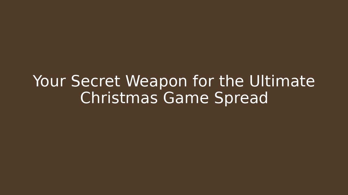 Your Secret Weapon for the Ultimate Christmas Game Spread - Critter Realm